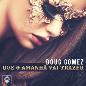 Que O Amanha Vai Trazer - Single