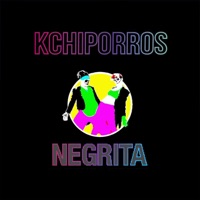 Negrita - Single - Kchiporros