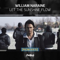 Let the Sunshine Flow (Remixes) - EP - William Naraine