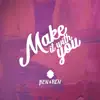 Make It With You