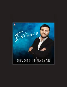 聆聽 Gevorg Minasyan、觀看音樂影片、閱讀小傳、查看巡演日期等！
