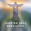 Café do Jazz Brasileiro: Bossa Nova Jazz Café