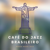 Café do Jazz Brasileiro: Bossa Nova Jazz Café artwork