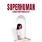 Superhuman (With K.Flay) - Party Favor & K.Flay lyrics