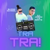 TRA TRA! (feat. Ruido School) [REMIX] - Single