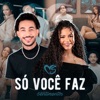Só Você Faz - Single