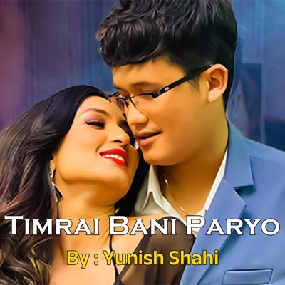 Timrai Bani Paryo - Single