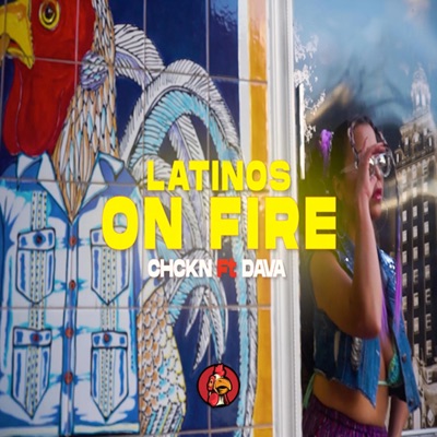 Latinos On Fire (feat. DAVA) - Single
