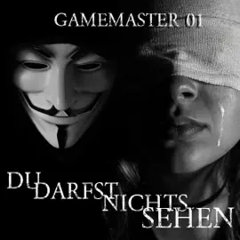 Du darfst nichts sehen: Gamemaster 1