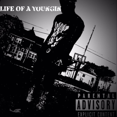 Life Of A Youngin - EP