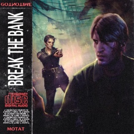 Break the Bank Motat & GOTNOTIME