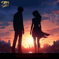 Not Enough (feat. E-Turn & Marcus Hill) - Single - CM aka Creative