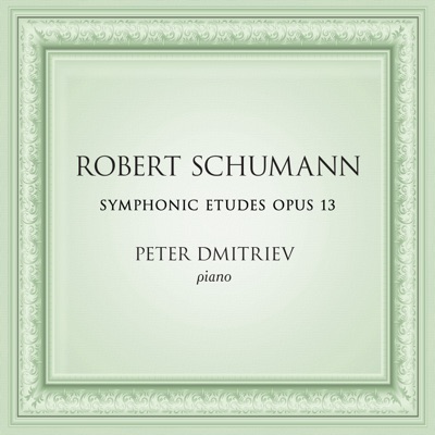 Schumann: Symphonic Etudes, Op. 13