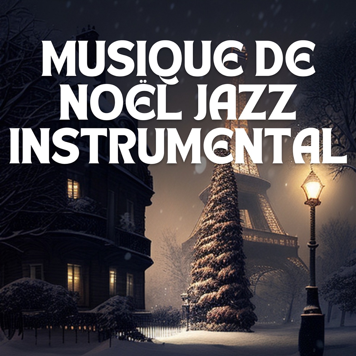 Musique De Noël Jazz Instrumental - Album by Jazz Cafe Musique Paris -  Apple Music