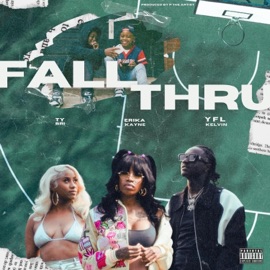 Fall Thru YFL Kelvin, Erika Kayne & Ty Bri