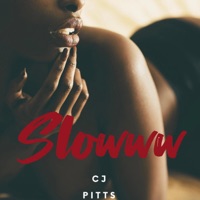 Slowww - Single - CJ Pitts