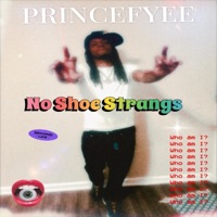 No Shoe Strangs - Single - Princefyee