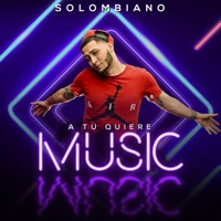 A Tu Quiere Music - Single - Solombiano