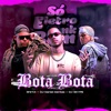 BOTA BOTA (ELETROFUNK) (feat. DJ SKYPE) - Single