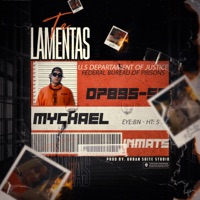 Te Lamentas - Single - Mychael.Official