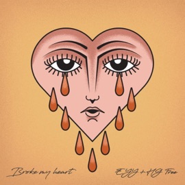 Broke My Heart EYY & HG Free