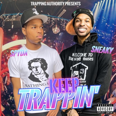 Keep Trappin' (feat. Sneaky) - Single
