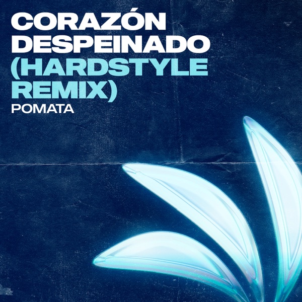 Corazón Despeinado (Hardstyle Remix) - Single