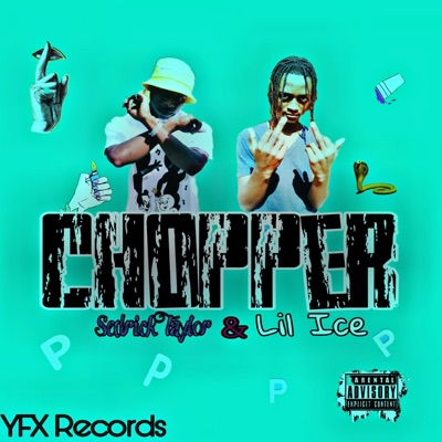 Sedrick Tylor Chopper (feat. Lil ice) - Single