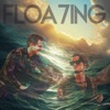 FLOA7ING (feat. Greg Spero) - Single