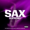 Sax Supremo (feat. Mc Pedrinho, MC GW & Mc Nauan) - Single