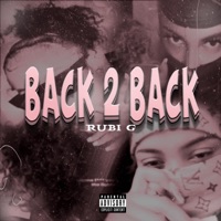 BACK 2 BACK - Single - RUBI G