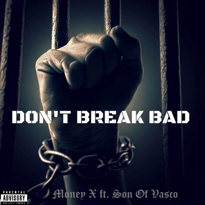 Don't Break Bad (feat. Son of Vasco) - Single