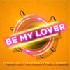 Be My Lover - Single