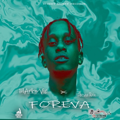 Foreva (feat. Marko Vic & Teesha Rain) - Single
