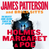 James Patterson & Brian Sitts - Holmes, Margaret & Poe artwork