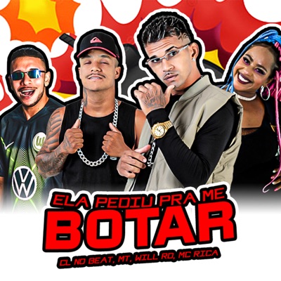 Ela Me Pediu pra Me Botar (Remix) [feat. MC Rica] - Single