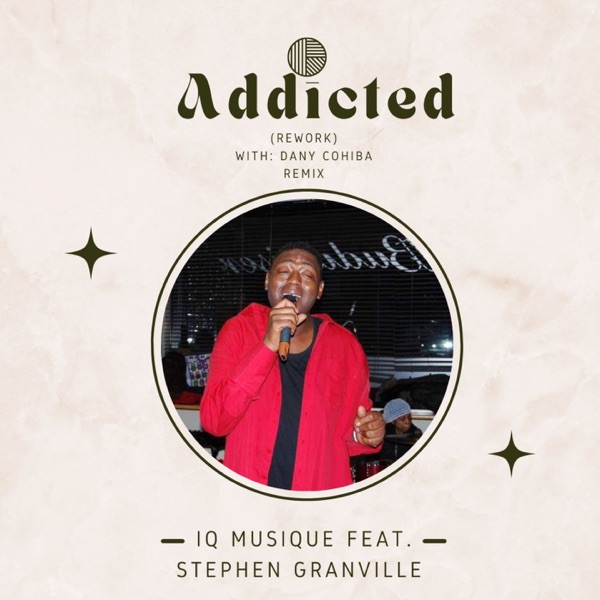 Addicted (feat. Stephen Granville) [Rework] - EP