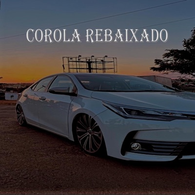 COROLA REBAIXADO - Single