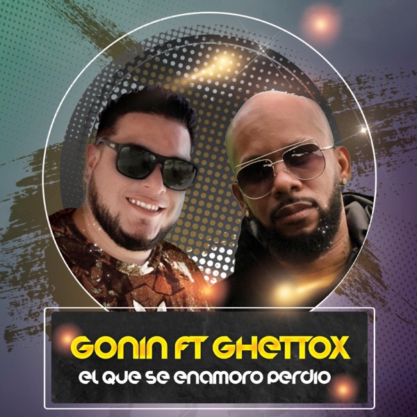 El que se enamoró perdió (Ghettox Remix) [Ghettox Remix]