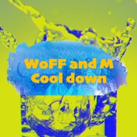 Cool Down - Single - WoFF and M