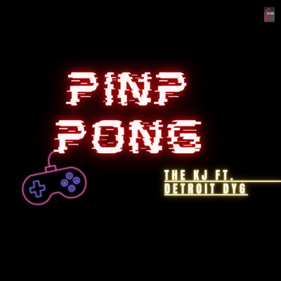 Ping Pong (feat. The Kj) - Single