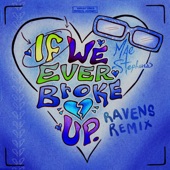 If We Ever Broke Up (RAVENS Remix) artwork
