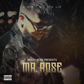 Mr. Rose Geezy Rose