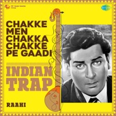 Chakke Men Chakka Chakke Pe Gaadi (From "Brahmachari") [Indian Trap] artwork