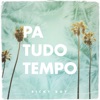 Pa Tudo Tempo - Single, 2023