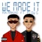 We Made It (feat. Flow G) artwork