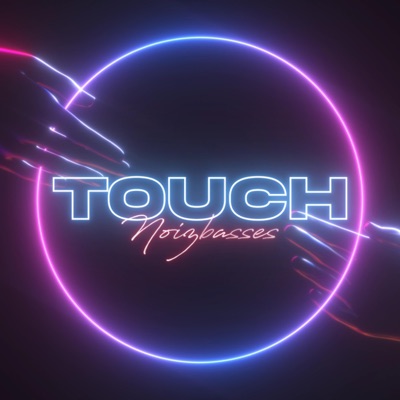 NoizBasses - Touch - Single