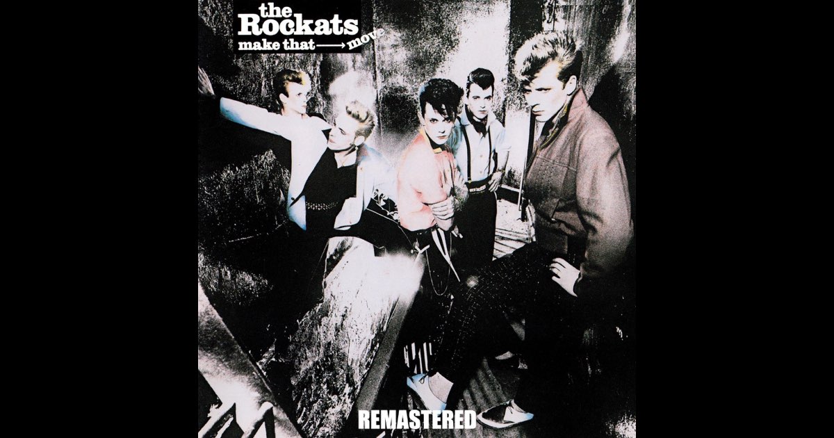 THE ROCKATS MAKETHATMOVE ロカッツ メイクザットムーブ Make That Move (Remastered) - ロカッツのアルバム - Apple Music