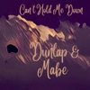 Can't Hold Me Down (feat. Jack Dunlap & Robert Mabe) - Single