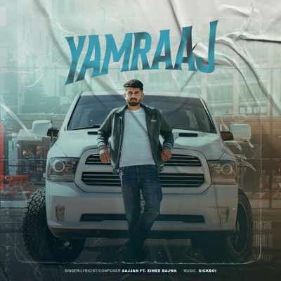 Yamraaj (feat. Eimee Bajwa & Sickboi) - Single
